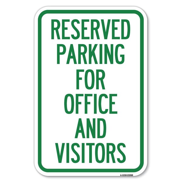 Parking Sign Reserved Parking for Office Heavy-Gauge Aluminum Sign, 12" x 18", A-1218-23360